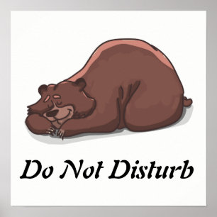 Funny Do Not Disturb Sleeping Bear Poster