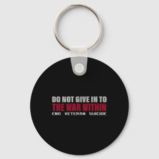 Funny Do Not Give In To The War Within Tee Shirt,  Key Ring