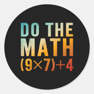 Funny Do The Math 67 Meme Six Seven Teacher Men Classic Round Sticker
