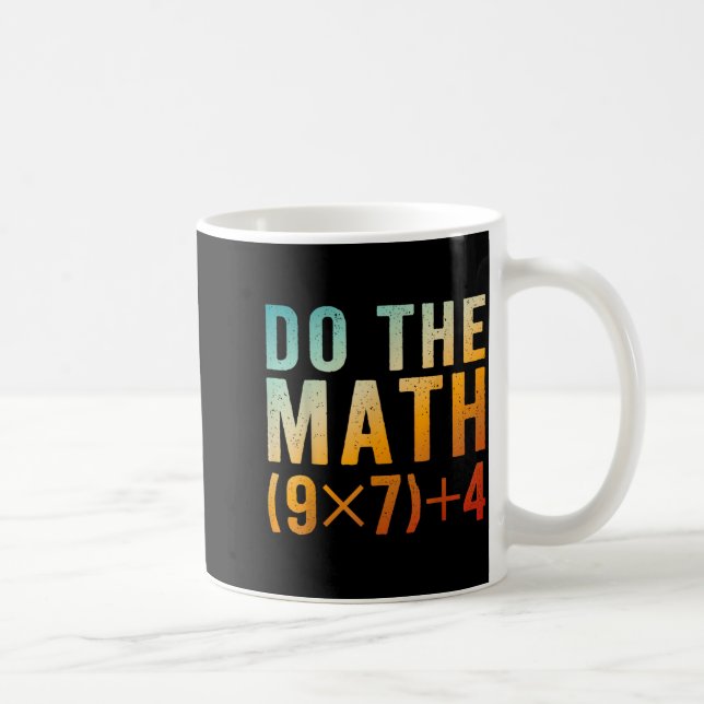 Funny Do The Math 67 Meme Six Seven Teacher Men Coffee Mug (Right)
