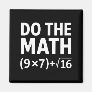 Funny Do The Math Meme – Nerd Humor Equation 67  Magnet