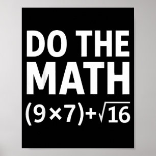 Funny Do The Math Meme – Nerd Humor Equation 67  Poster
