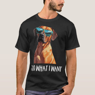 Funny Do What I Want Rhodie Lover T-Shirt