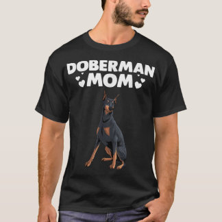 Funny Doberman Mum Art For Women Mother Girls Pet  T-Shirt