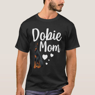 Funny Dobie Mum Art For Mum Women Doberman Dog Lov T-Shirt