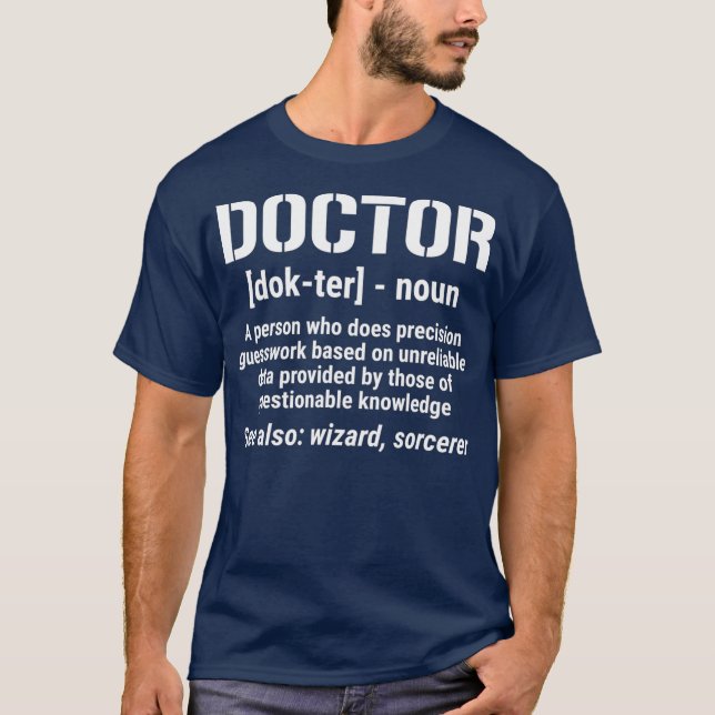 Funny Doctor Definition Noun Medical T-Shirt (Front)
