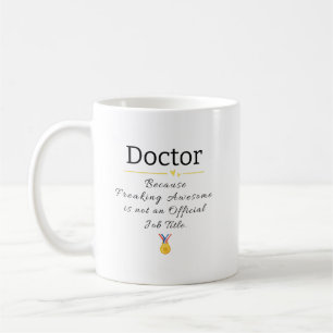 Funny Doctor Job Title Coffee Mug