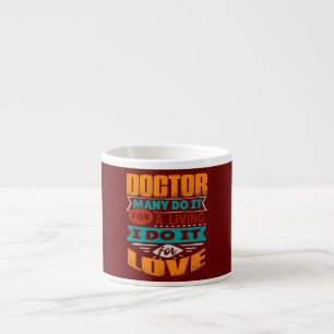 Funny Doctor Quote I Am Echocardiographer For Espresso Cup