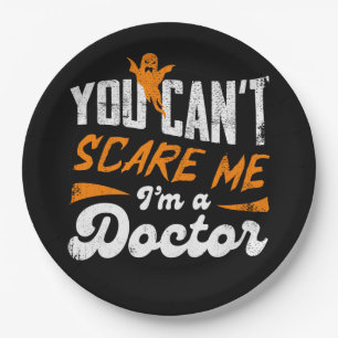 Funny Doctor 🩺Quote Nothing Scares Me Doctor Gift Paper Plate