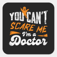 Funny Doctor 🩺Quote Nothing Scares Me Doctor Gift