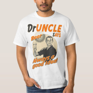 Funny Doctor Uncle the Druncle Drunkle T-Shirt