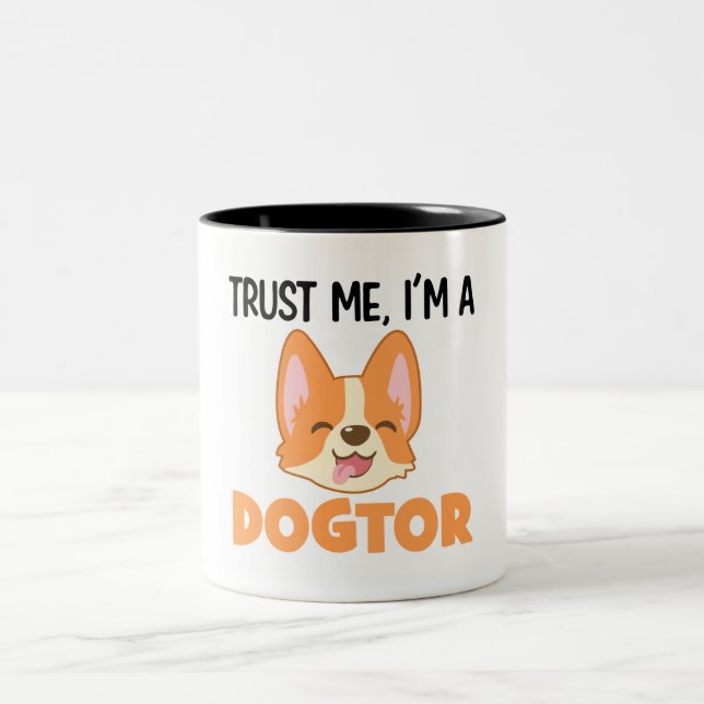 Funny Doctor Veterinary Mug Trust Me I'm A Dogtor (Center)