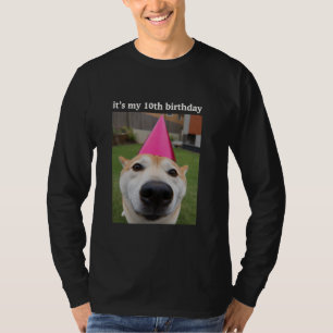 Funny Dog 10th Birthday Party Meme Cute Puppy Cele T-Shirt