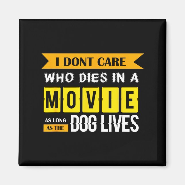 Funny Dog &amp; Puppy Lover Shirts I Don't Care Wh Magnet (Front)