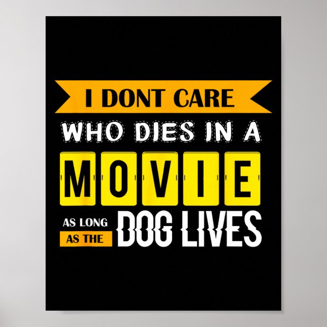 Funny Dog &amp; Puppy Lover Shirts I Don't Care Wh Poster (Front)