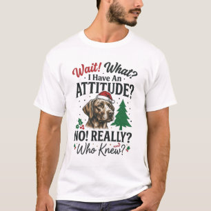 Funny Dog Attitude Christmas Vector Design_1 T-Shirt