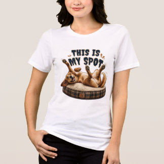 Funny Dog Belly Rub – This Is My Spot Tri-Blend Shirt