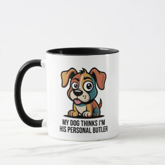Funny Dog Butler Cartoon Quote Mug