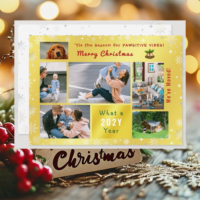 Funny Dog Cat We've Moved New Home 6 Photos Golden Holiday Card (Funny Pet Dog Pawsitive Vibes New Home Christmas We've Moved 6 Photos Elegant Cute Golden Letter)