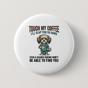 Funny Dog Coffee Warning Vintage Engraving Design_ 6 Cm Round Badge