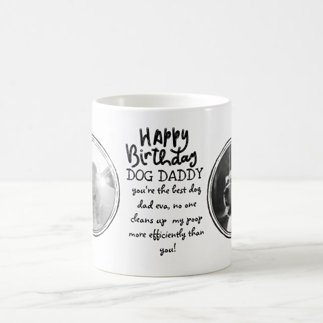 FUNNY DOG DAD Quote PHOTO MUG (Center)