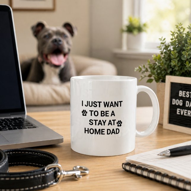 Funny Dog Dad Stay Home Quote Coffee Mug (stay at home dad 1)