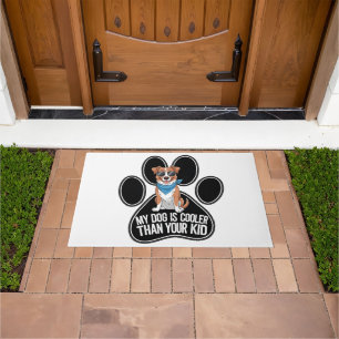 Funny Dog Design: 'My Dog is Cooler Than Your Kid Doormat