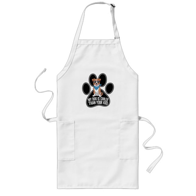 Funny Dog Design: 'My Dog is Cooler Than Your Kid Long Apron (Front)