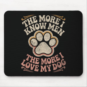 Funny Dog Dog Quote  Mouse Pad