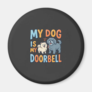 Funny Dog Doorbell Pet Lover Magnet