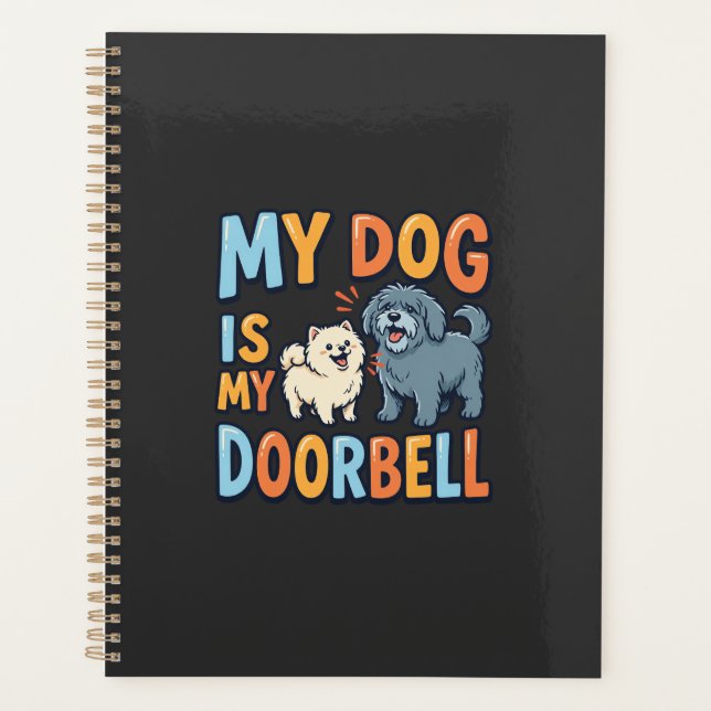 Funny Dog Doorbell Pet Lover Planner (Front)