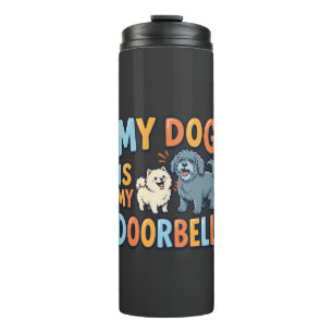 Funny Dog Doorbell Pet Lover Thermal Tumbler
