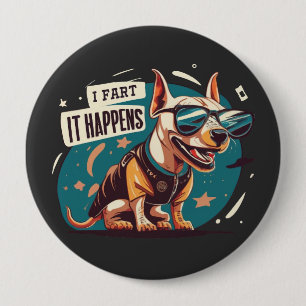 Funny Dog Fart It Happens 10 Cm Round Badge