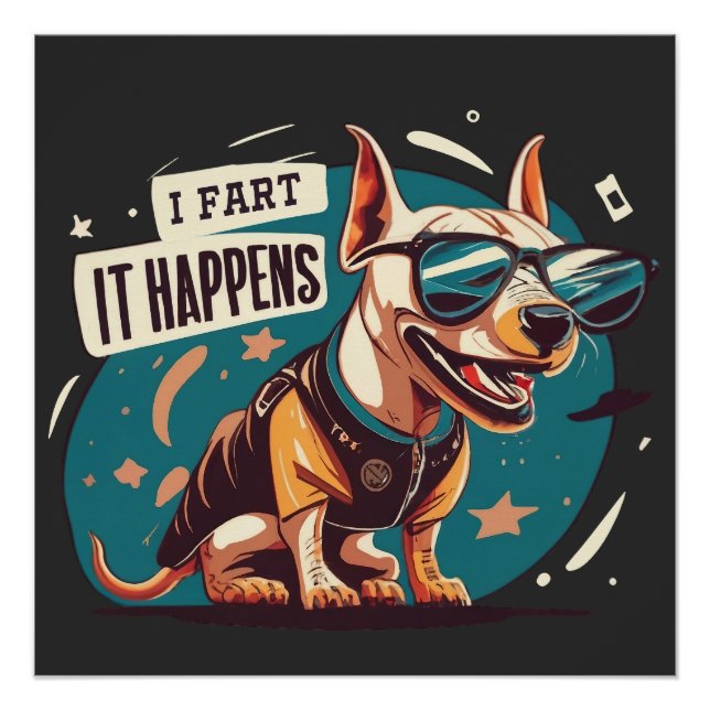 Funny Dog Fart It Happens Poster (Front)