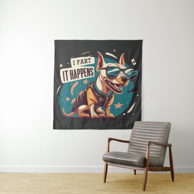 Funny Dog Fart It Happens Tapestry (In Situ)