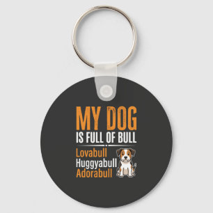 Funny Dog Full Of Bull Design Key Ring