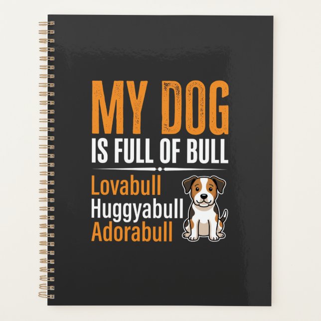 Funny Dog Full Of Bull Design Planner (Front)