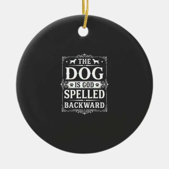 Funny Dog God Spelled Backward Ceramic Ornament (Front)