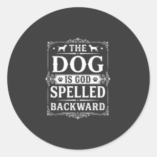 Funny Dog God Spelled Backward Classic Round Sticker