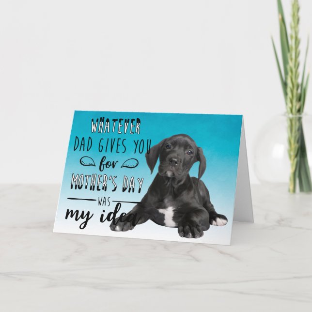 Funny dog Great Dane Mother's Day card  (Front)