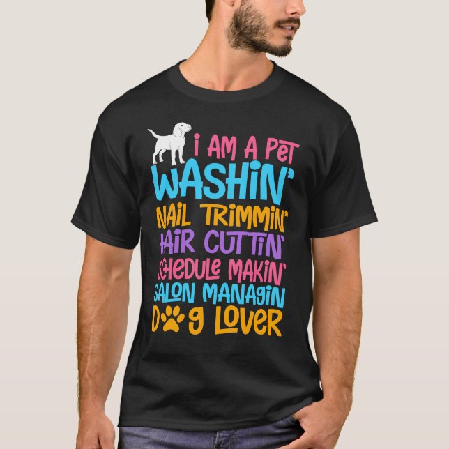 Funny Dog Groomer Quote Pet Witty Puppy Grooming T-Shirt (Front)