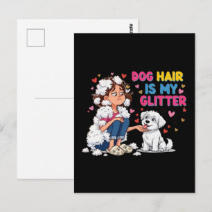 Funny Dog Hair Is My Glitter Kawaii Girl Postcard