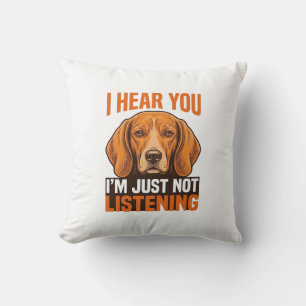Funny Dog I Hear You Not Listening Vintage Shirt_1 Cushion