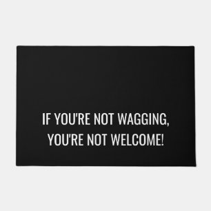 Funny Dog   If you're not wagging Doormat