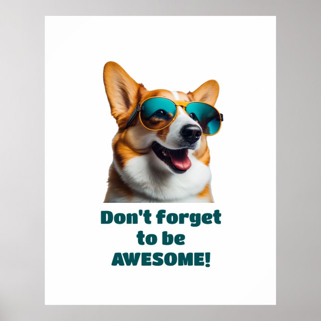 Funny Dog in Sunglasses Don't Forget to be Awesome Poster (Front)