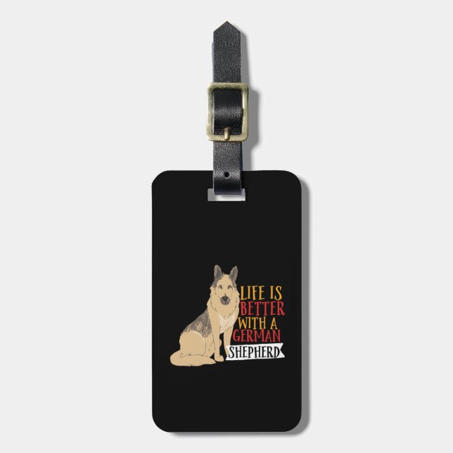 Funny Dog Life Is Better With German Shepherd Luggage Tag (Front Vertical)