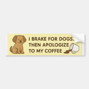 Funny Dog Lover Bumper Sticker 
