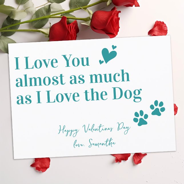 Funny Dog Lover I Love You Valentines Day Holiday Card (Creator Uploaded)
