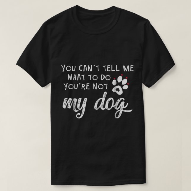 Funny Dog Lover Quote Design T-Shirt (Design Front)