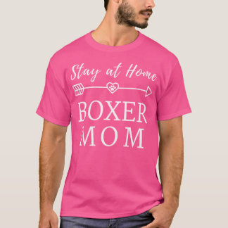 Funny Dog Lover Stay At Home Boxer Mum T Shirt